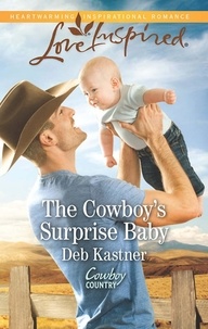 Deb Kastner - The Cowboy's Surprise Baby.