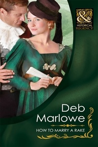 Deb Marlowe - How To Marry A Rake.