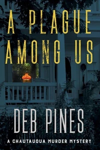 A Plague Among Us: A Chautauqua Murder Mystery