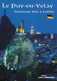 Le Puy-En-Velay. Spanung, Spass & Farben