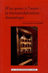 D'un genre à l'autre : la transmodalisation dramatique