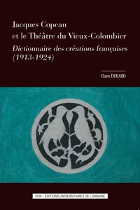 Jacques Copeau et le théâtre du Vieux-Colombier