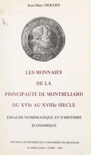 Les monnaies de la principauté de Montbéliard du XVIe au XVIIIe siècles