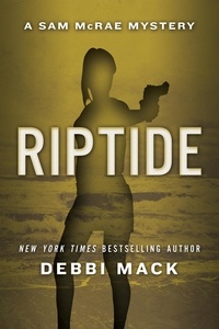  Debbi Mack - Riptide - Sam McRae Mystery, #3.