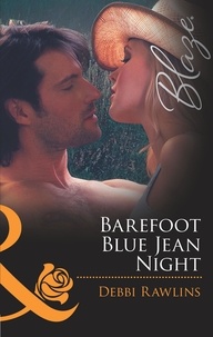 Debbi Rawlins - Barefoot Blue Jean Night.