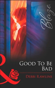 Good To Be Bad