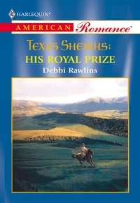 Debbi Rawlins - His Royal Prize.