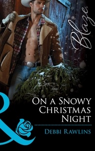 Debbi Rawlins - On A Snowy Christmas Night.