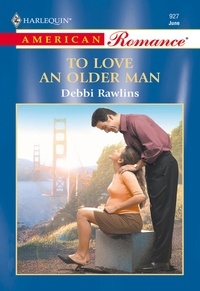 Debbi Rawlins - To Love An Older Man.