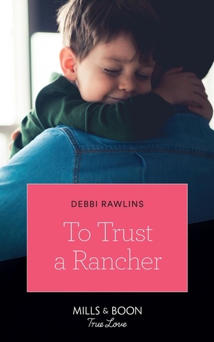 Debbi Rawlins - To Trust A Rancher.