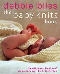 Debbie Bliss - The Baby Knits Book.