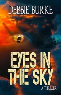  Debbie Burke - Eyes in the Sky - Tawny Lindholm Thrillers, #3.