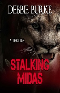  Debbie Burke - Stalking Midas - Tawny Lindholm Thrillers, #2.