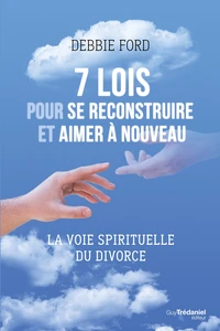 7 lois pour se reconstruire et aimer a nouveau