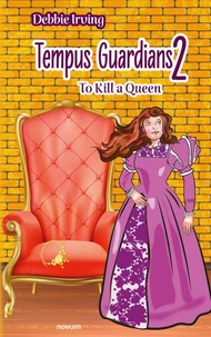 Tempus Guardians 2 – To Kill a Queen