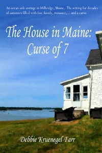  Debbie Kruenegel-Farr - The House in Maine: Curse of 7.