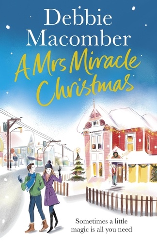Debbie Macomber - A Mrs Miracle Christmas - A Christmas Novel.