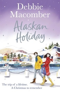 Debbie Macomber - Alaskan Holiday - A Christmas Novel.
