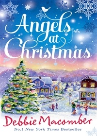 Debbie Macomber - Angels At Christmas - Those Christmas Angels / Where Angels Go.