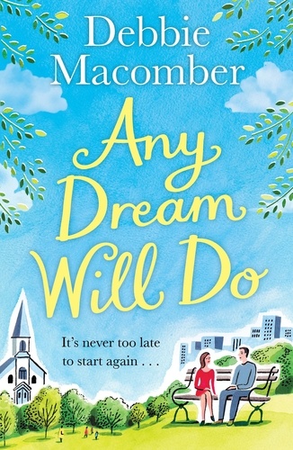 Debbie Macomber - Any Dream Will Do - A Novel.