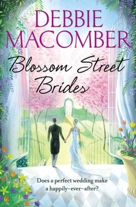 Debbie Macomber - Blossom Street Brides - A Blossom Street Novel.