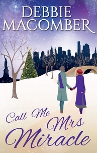 Debbie Macomber - Call Me Mrs Miracle.