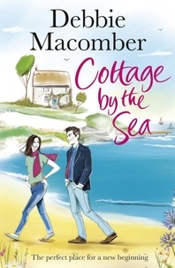 Debbie Macomber - Cottage by the Sea.