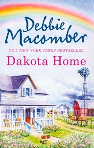 Debbie Macomber - Dakota Home.
