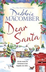 Debbie Macomber - Dear Santa - Settle down this winter with a heart-warming romance - the perfect festive read.