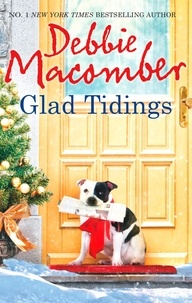 Debbie Macomber - Glad Tidings - There's Something About Christmas / Here Comes Trouble.