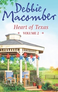 Debbie Macomber - Heart of Texas Volume 2 - Caroline's Child (Heart of Texas, Book 3) / Dr. Texas (Heart of Texas, Book 4).