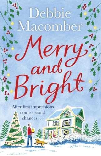 Debbie Macomber - Merry and Bright - A Christmas Novel.