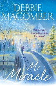 Debbie Macomber - Mr Miracle - A Christmas Novel (Miracle).