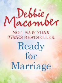 Debbie Macomber - Ready for Marriage.