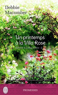 Debbie Macomber - Retour à Cedar Cove Tome 2 : Un printemps à la Villa Rose.