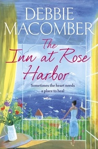 Debbie Macomber - The Inn at Rose Harbor - A Rose Harbor Novel.