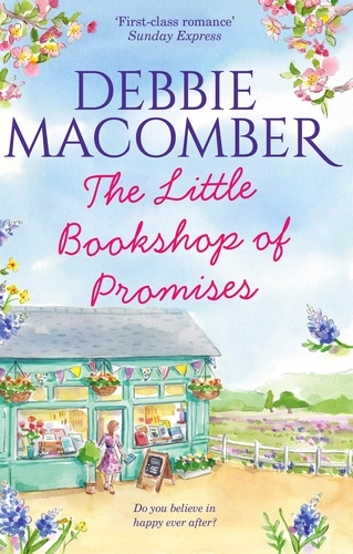 Debbie Macomber - The Little Bookshop Of Promises.
