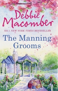 Debbie Macomber - The Manning Grooms - Bride on the Loose / Same Time, Next Year.