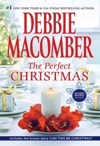Debbie Macomber - The Perfect Christmas - The Perfect Christmas / Can This Be Christmas?.