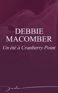 Debbie Macomber - Un été à Cranberry Point.