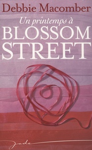 Debbie Macomber - Un printemps à Blossom street.