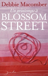 Debbie Macomber - Un printemps à Blossom Street.