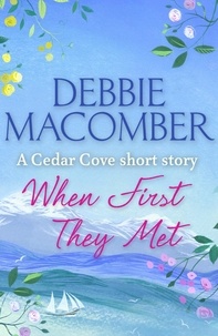 Debbie Macomber - When First They Met - A Rose Harbor short story.