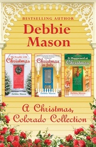 Debbie Mason - A Christmas, Colorado Collection.