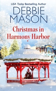 Debbie Mason - Christmas in Harmony Harbor - Includes a bonus story.
