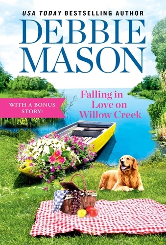 Falling in Love on Willow Creek. Includes a Bonus Story