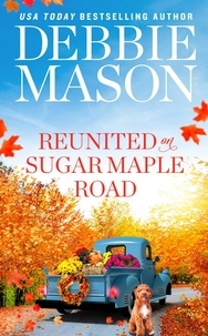 Debbie Mason - Reunited on Sugar Maple Road.
