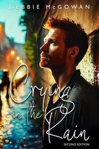 Crying in the Rain: Second Edition