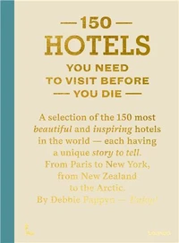 150 hotels you need to visit before you die