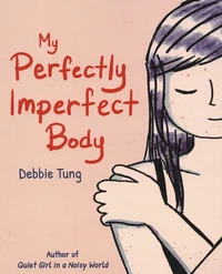 My Perfectly Imperfect Body